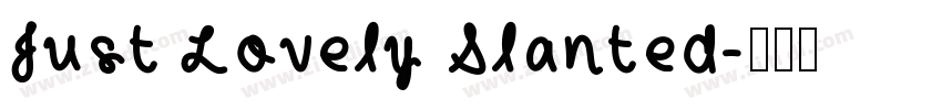 Just Lovely Slanted字体转换